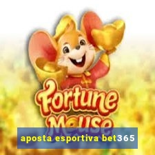 aposta esportiva bet365